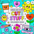 Cute Bold and Easy Colouring Book for All Ages - Fun and Engaging Pages for Kids and Adults