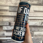 If Dad Can't Fix It We're All Screwed Insulated 20oz Tumbler with Lid and Straw Perfect for Dad Gifts Drinkware Bottle