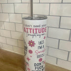 Funny white and pink sarcastic 20oz tumbler with lid and straw for hot and cold drinks