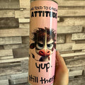 I Was Told To Check My Attitude - Pink 20oz Tumbler with Cartoon Cow Design - Perfect for Daily Use, with lid and straw for hot and cold drinks