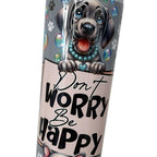 Don't Worry Be Happy Dog 20oz Tumbler for Hot and Cold Drinks with Lid and Straw British English Edition iced coffee