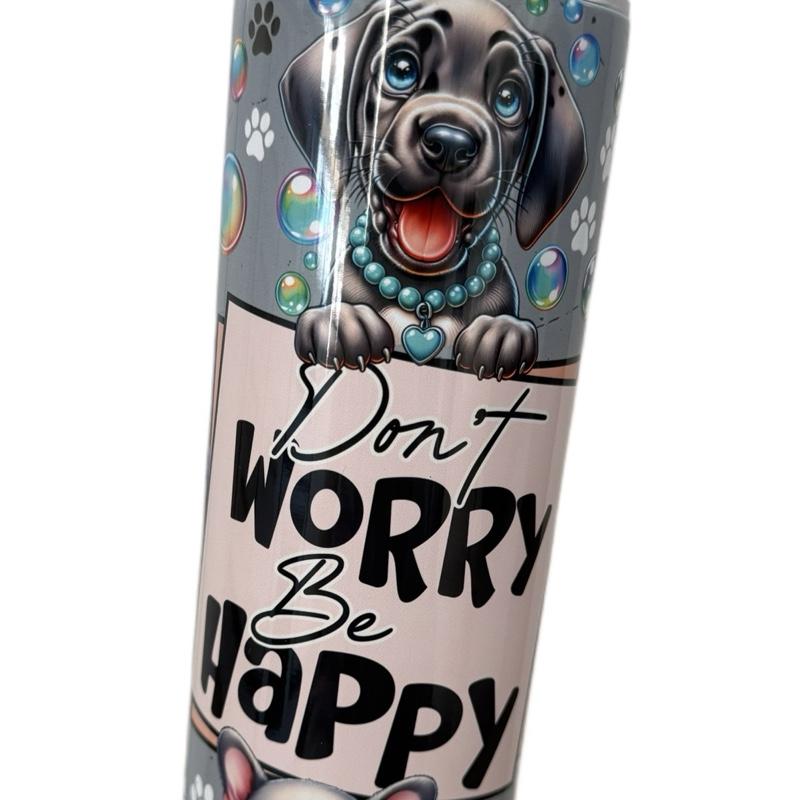 Don't Worry Be Happy Dog 20oz Tumbler for Hot and Cold Drinks with Lid and Straw British English Edition iced coffee