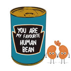You are my favourite human bean mug