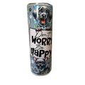 Don't Worry Be Happy Dog 20oz Tumbler for Hot and Cold Drinks with Lid and Straw British English Edition iced coffee