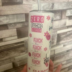 Funny white and pink sarcastic 20oz tumbler with lid and straw for hot and cold drinks