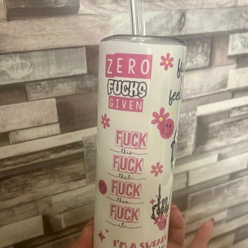 Funny white and pink sarcastic 20oz tumbler with lid and straw for hot and cold drinks