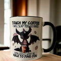 Touch My Coffee I Will Slap You So Hard Even Google Won't Be Able To Find You Dragon Design 11oz Mug